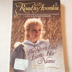 Road to Avonlea Book 2 - The Story Girl Earns Her Name